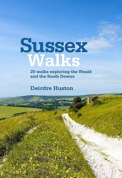 Sussex Walks : 20 Walks Exploring the Weald and the South Downs ...